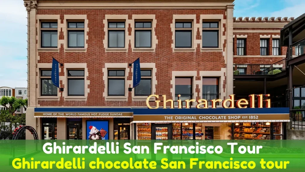 Ghirardelli San Francisco Tour