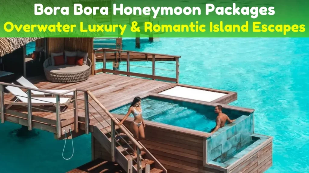 Bora Bora Honeymoon Packages