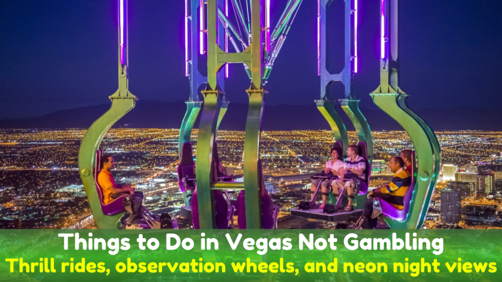Things to Do in Vegas Not Gambling